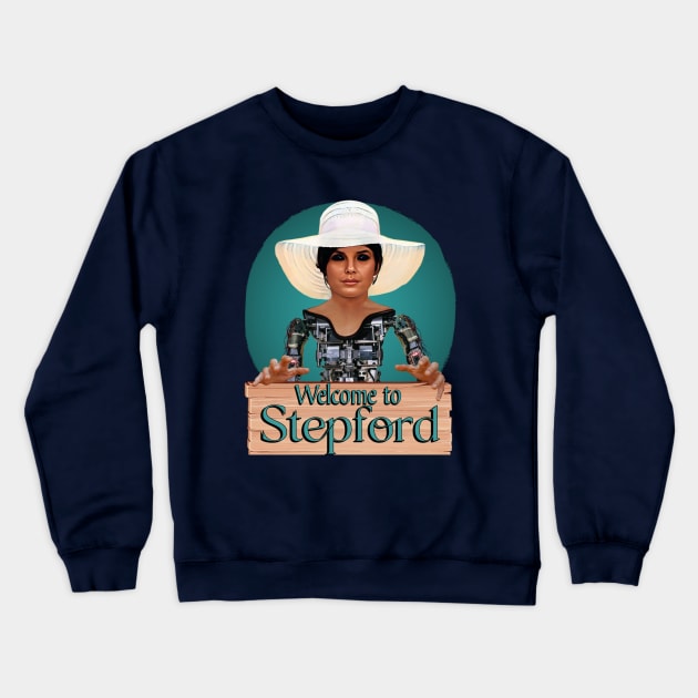 Stepford Wives Crewneck Sweatshirt by Zbornak Designs